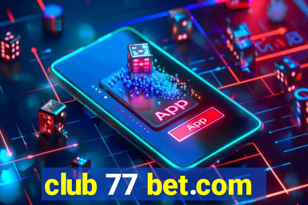 club 77 bet.com